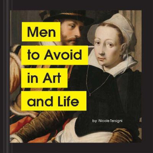 Thumbnail - Men To Avoid In Art And Life By Nicole Tersigni