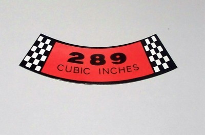 Ford MUSTANG 289 Air Cleaner Decal exactly like original D13 $14.95 w/ship