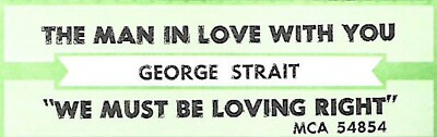 George Strait, The Man In Love With You/We Must Be Loving, Jukebox Label 45