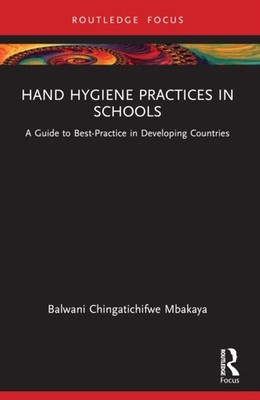 HAND HYGIENE PRACTICES IN SCHOOLS by CHINGATICHIFWE MBAKA Paperback Self Help