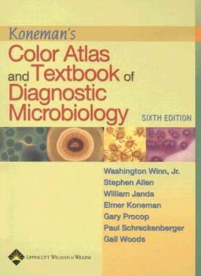 Koneman's Color Atlas and Textbook of Diagnostic Microbiology by