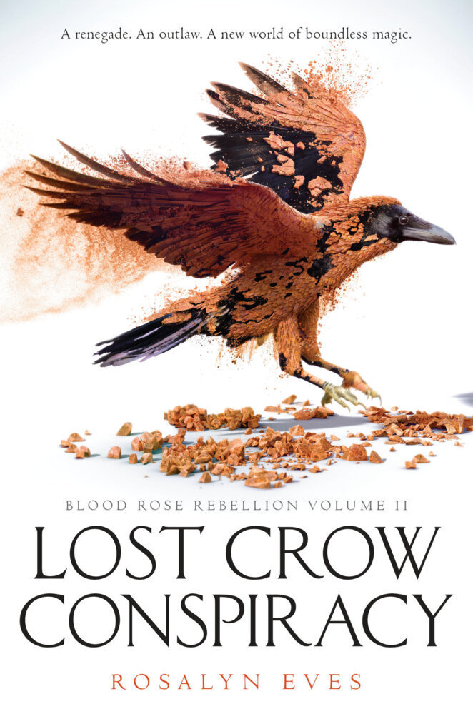 Thumbnail - Lost Crow Conspiracy (blood Rose Rebellion, Book 2) | Rosalyn Eves |