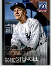 2019 Topps Update CASEY STENGEL 150 Years Moments BLACK /299 Yankees #150-71