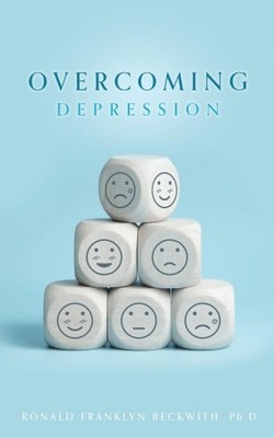 Overcoming Depression by Ronald Franklin Beckwith Ph. D. [Paperback] | eBay