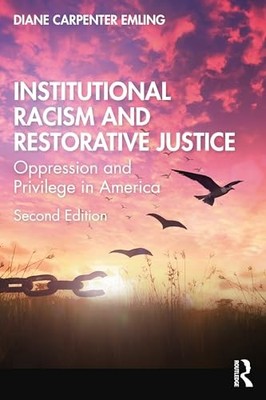 Institutional Racism and Restorative Justice: Oppression an