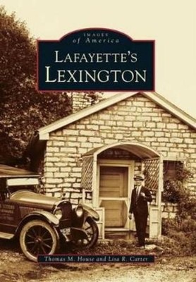 Thomas M. House Lisa R. Ca Lafayette's Lexington, Kent (Taschenbuch) (US IMPORT)
