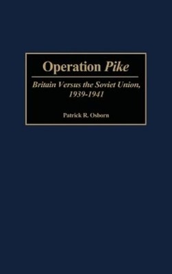 Patrick Osborn Operation Pike (Gebundene Ausgabe)