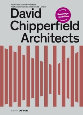 David Chipperfield Architects: Erweiterte Neuauflage (DETAIL Buch DETAIL