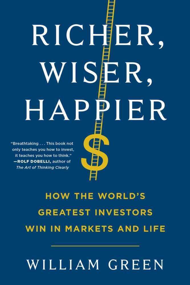 Richer, Wiser, Happier William Green