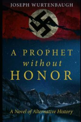 A Prophet Without Honor: A Novel of Alternative History  paperback Used - Very