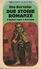 Due storie romanze.Il Ghebo-Icaro e Petronio [Paperback] Elio Bartolin