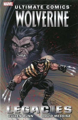 ULTIMATE COMICS WOLVERINE: LEGAC