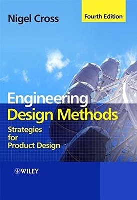 Engineering Design Methods 4e: Strategies for Product Design,Cro