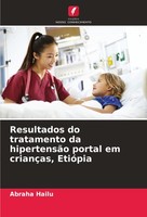 Resultados Do Tratamento Da HipertensãO Portal Em CriançAs, EtióPia Abraha Hailu
