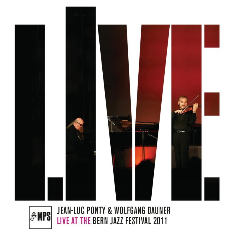 Jean-Luc Ponty and Wolfgang Dauner Live At the Bern Jazz Festival 2011 CD NEW