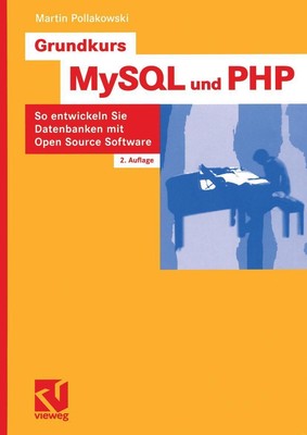 Grundkurs MySQL und PHP Martin Pollakowski