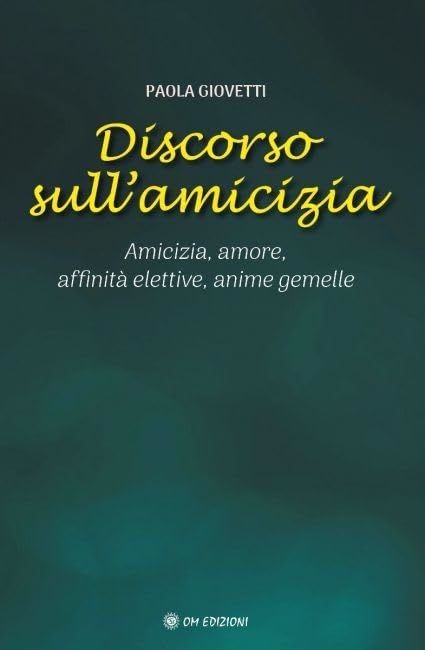 Libri Paola Giovetti - Discorso Sull'amicizia