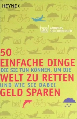 50 einfache Dinge, die Sie tun können, um die Welt zu retten, und wie Sie dabei