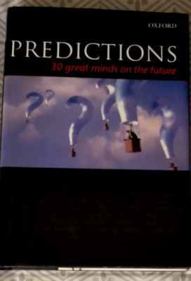 PREDICTIONS: Thirty Great Minds on the Future