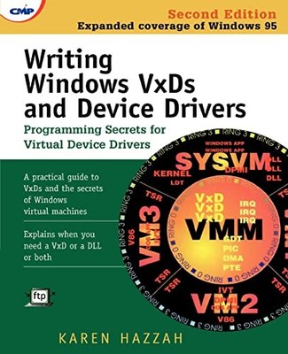 Writing Windows VxDs and Device Drivers: Programming Secrets for
