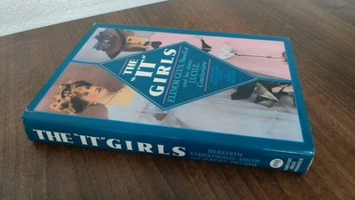 The It Girls: Lucy, Lady Duff Gordon, the Couturiere Lucile, and Elinor Glyn...