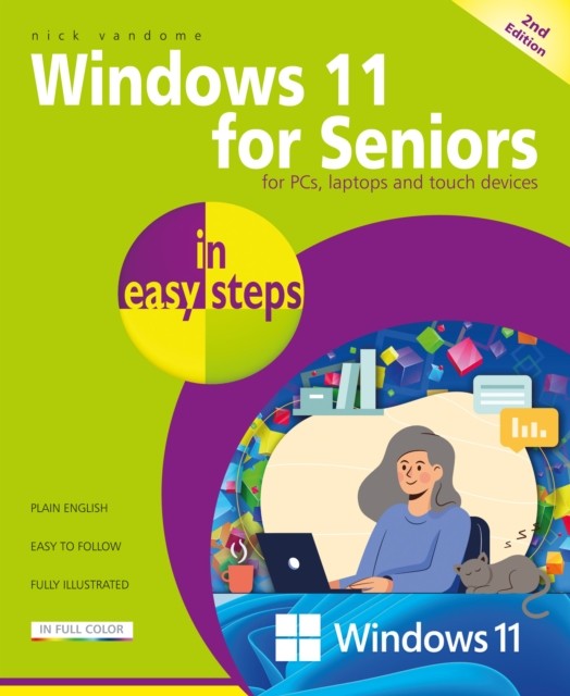 Windows 11 for Seniors in Easy Steps by Nick Vandome PAPERBACK 9781787910225
