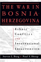 The War In Bosnia-Herzegovina Ethnic Conflict And International Intervention