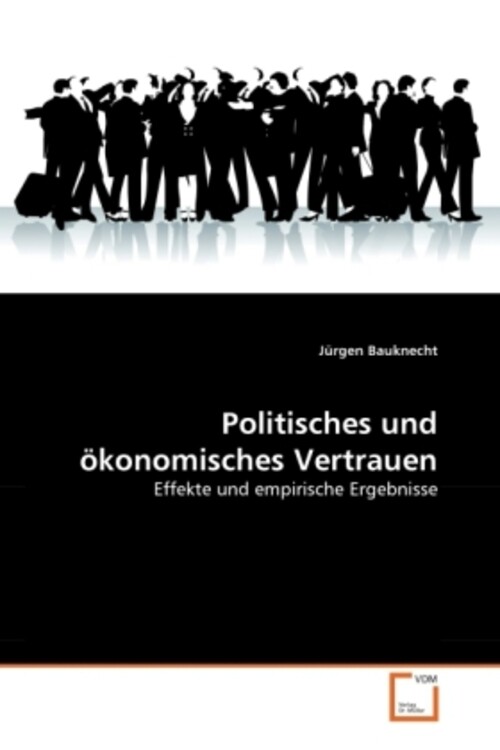 Thumbnail - Jürgen Bauknecht | Politisches Und Ökonomisches Vertrauen |