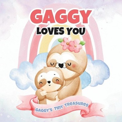 Gaggy Loves You: Gaggy's Tiny Treasures by T.A.I.M. Publishing Paperback Book
