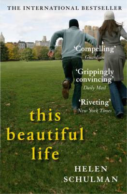 This Beautiful Life, Helen Schulman, Used; Very Good Book