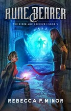 Rune Bearer (The Risen Age Archive) 9781736752401 by Minor, Rebecca
