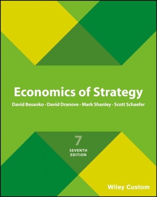Economics of Strategy Besanko Dranove Shanley Schaefer Paperback 9781119378761