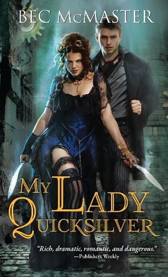 My Lady Quicksilver: 3 (London Steamp..., McMaster, Bec