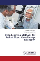 Shafiulla Basha Shaik (U. A.) | Deep Learning Methods For Retinal Blood...