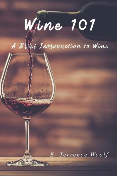E. Terrence Woolf | Wine 101 | Taschenbuch | Englisch (2021) | Ean 9781956736076-image