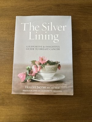 The Silver Lining: A Supportive and Insightful Guide to Breast Cancer GOOD