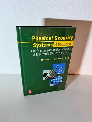 Physical Security Systems Handbook by Michael Khairallah 2006 ELSEVIER HARDCOVER
