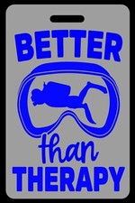 Personalized Lo-Viz Gray Better Than Therapy Blue Luggage/Gear Bag Tag