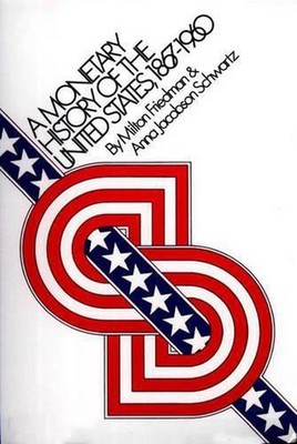 A Monetary History of the United States, 1867-1960 by Milton Friedman (English)