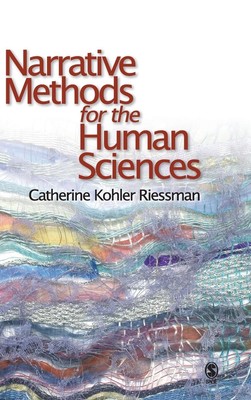 Narrative Methods for the Human Sciences | Catherine Kohler Riessman | Buch