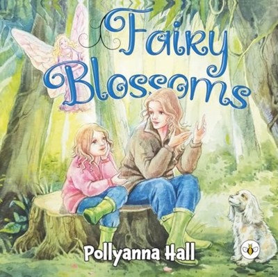 Fairy Blossoms by Pollyanna Hall PAPERBACK 9781839342912