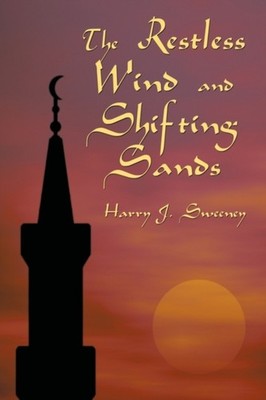 Harry J. Sweeney - Restless Wind and Shifting Sands - New hardback or  - X555z
