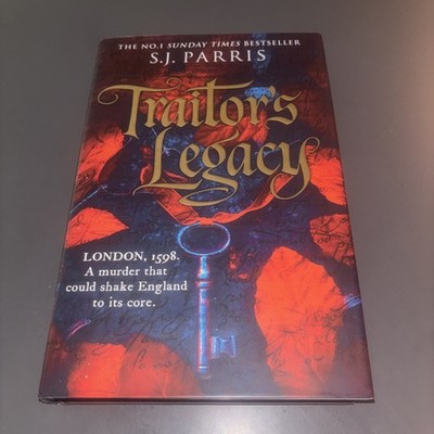 Traitors Legacy by S.J. Parris (Hardcover)