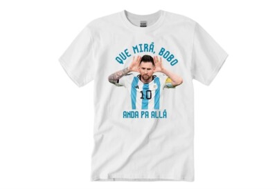 Messi Que Mirá Bobo, andá pa allá Argentina Qatar 2022 World Cup T-Shirt