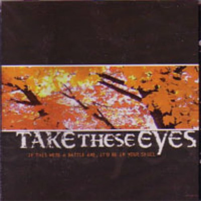 Take These Eyes - If This Were A Battle Axe...CD SHAI HULUD POISON THE WELL