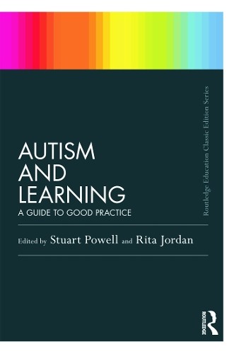 Autism and Learning (Classic Edition) by Stuart Powell, Rita ... - 9780415687492