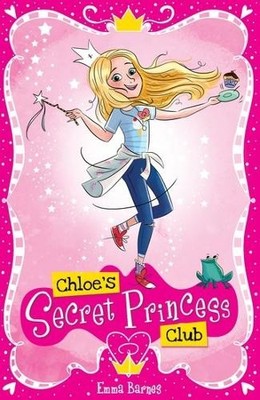 Chloe's Secret Princess Club (Chloe's Secret Club) by Barnes, Emma Book The Fast