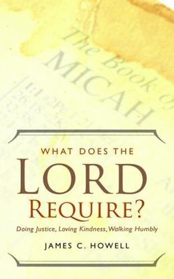 What Does the Lord Require?: Doing Justice, Lo- 9780664236946, paperback, Howell