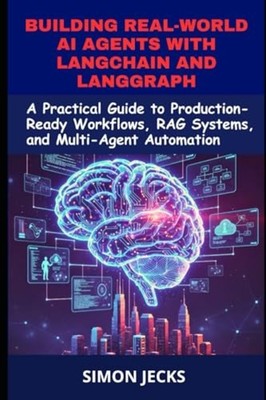Building Real-world AI Agents With Langchain and Langgr - Taschenbuch NEU SIM...