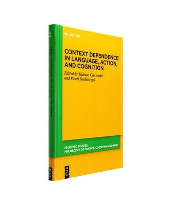 Context Dependence in Language, Action, and Cognition